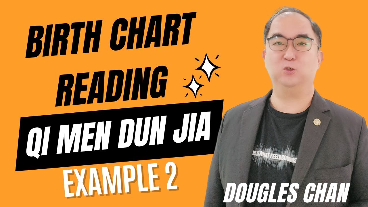 Birth Chart Reading Example 2 via Qi Men Dun Jia
