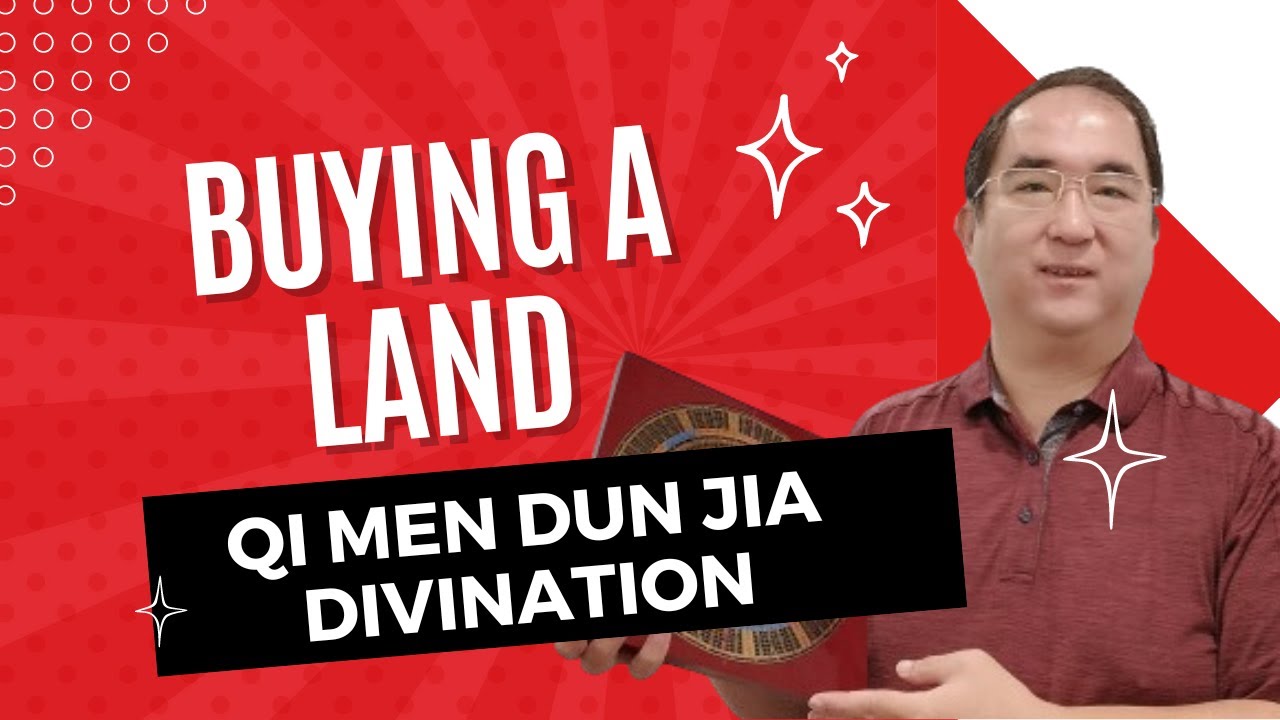 Buy Land – Qi Men Dun Jia Divination