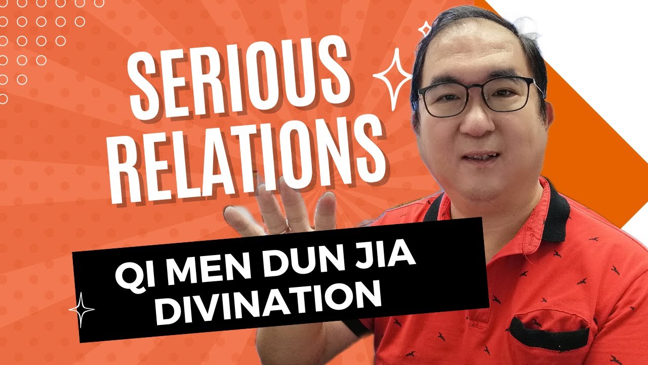 Serious relations – Qi Men Dun Jia Divination