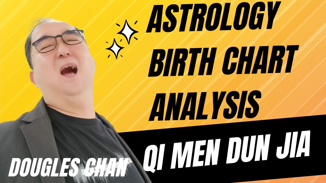 Astrology Birth Chart Analysis – Using Qi Men Dun Jia for Destiny Reading #qmdj #qimendunjia #奇门遁甲